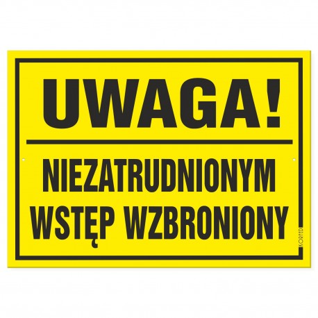 NIEZATRUDNIONYM WSTĘP WZBRONIONY 25x35cm