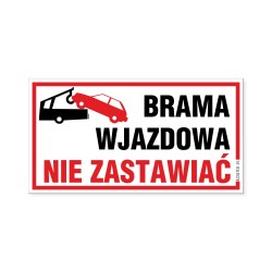 BRAMA WJAZDOWA NIE ZASTAWIAĆ 30x16,5cm