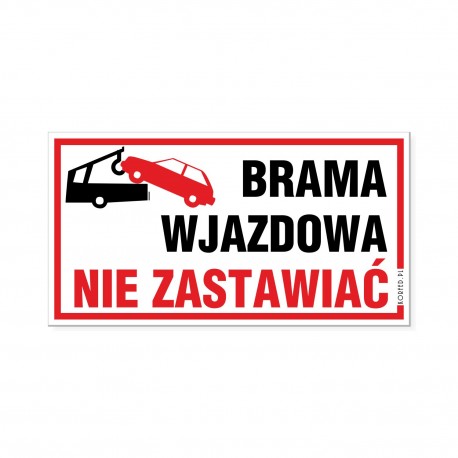 BRAMA WJAZDOWA NIE ZASTAWIAĆ 30x16,5cm
